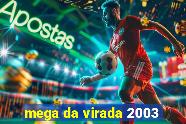 mega da virada 2003